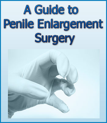 A Guide to Penile Enlargement Surgery